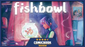 Fishbowl Is a Charming and Heartfelt Indie You Won’t Want to Miss (Review)