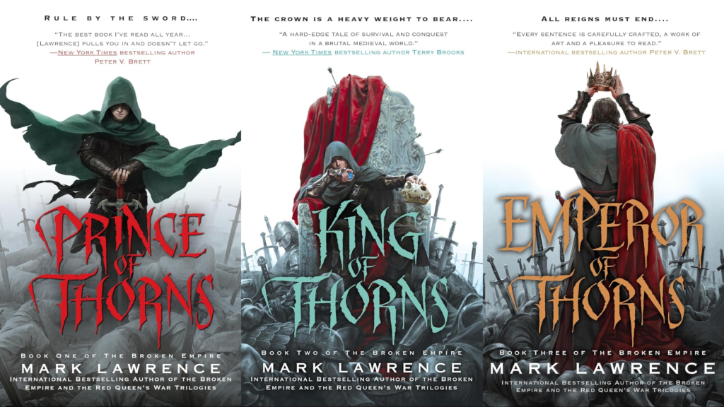 The covers of Prince of Thorns, King of Thorns, and Emperor of Thorns