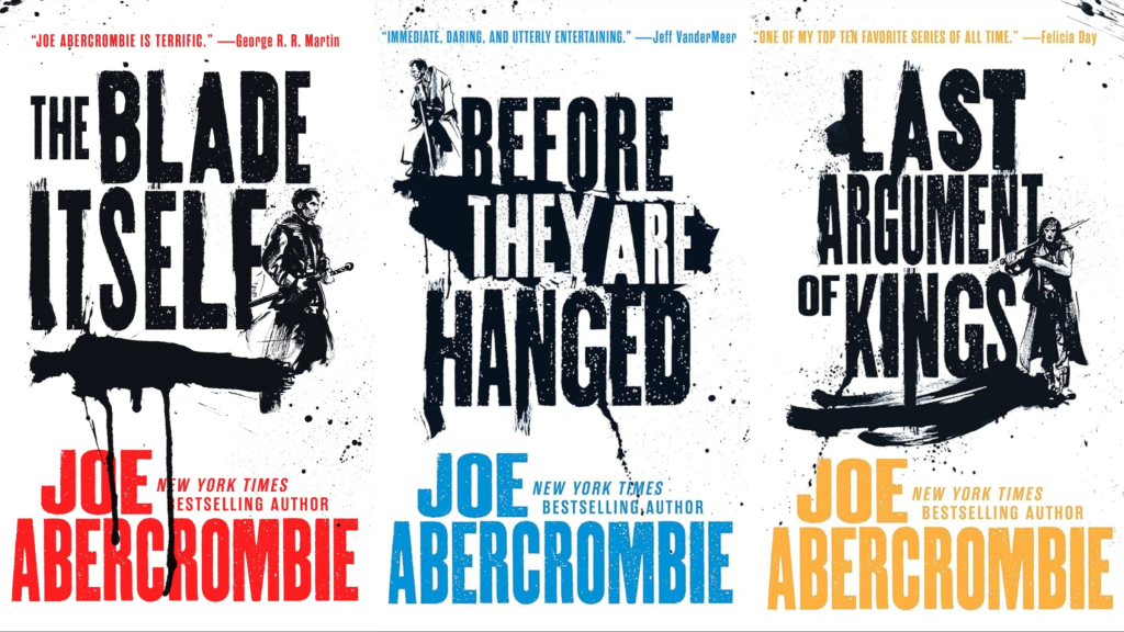 The covers of The Blade Itself, Before They are Hanged, and Last Argument of Kings